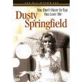 Dusty Springfield...