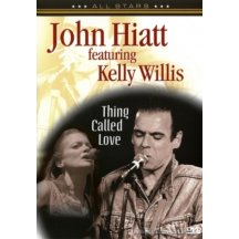 John Hiatt & Kelly Willis - thing called love DVD